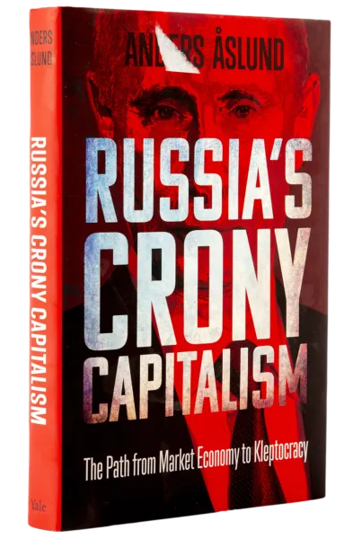 Anders Åslund: Russia’s Crony Capitalism. 324 s. Yale University Press, 2019.